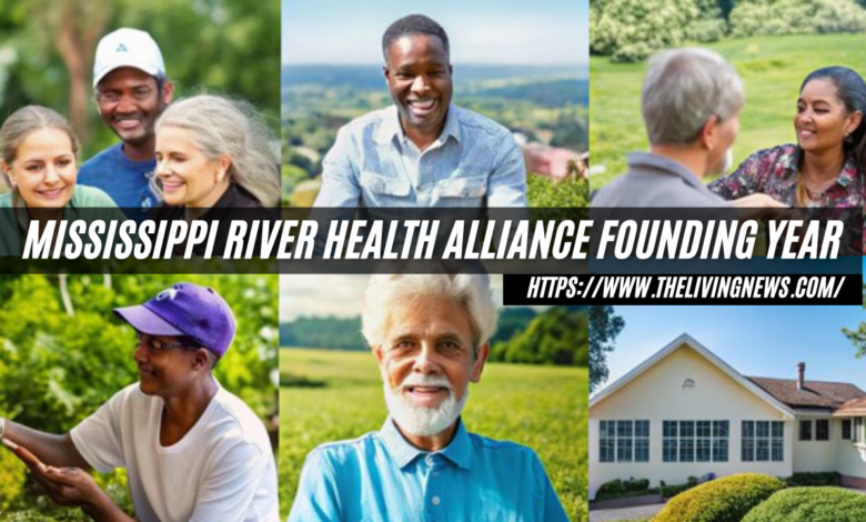 mississippi river health alliance founding year